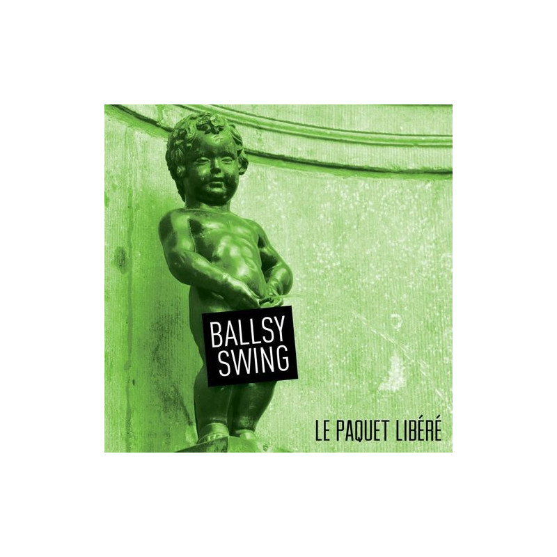 Le paquet libere - Ballsy Swing - CD - Bal Folk - Phonolithe