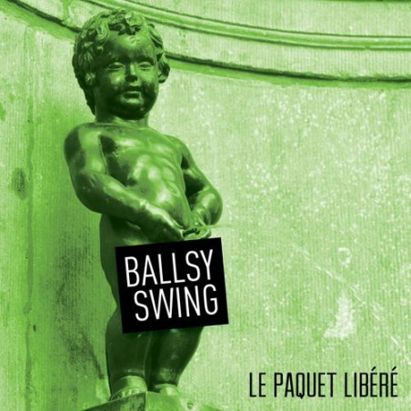 Le paquet libere - Ballsy Swing - CD - Bal Folk - Phonolithe