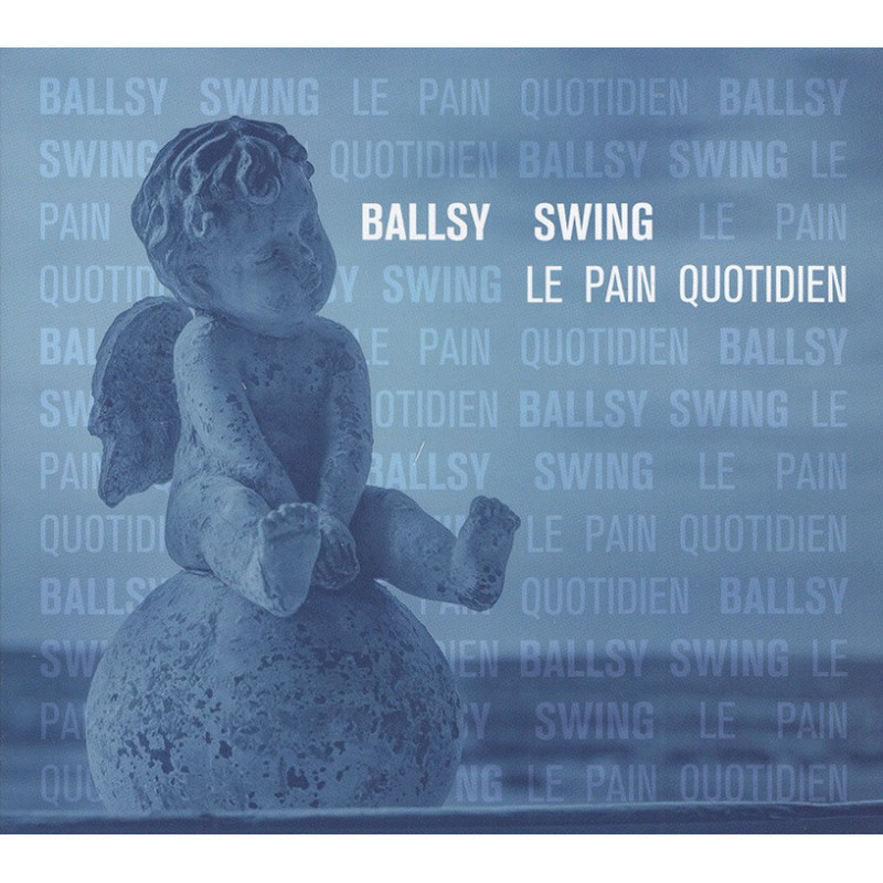 Ballsy Swing - Le pain quotidien