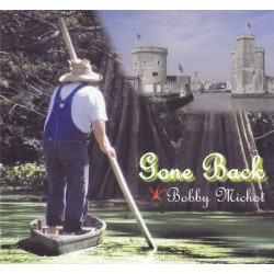 Bobby Michot - Gone back