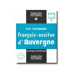 Christian Omelhier - Petit Dictionnaire Français - Occitan d'Auvergne
