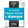 Christian Omelhier - Petit Dictionnaire Français - Occitan d'Auvergne