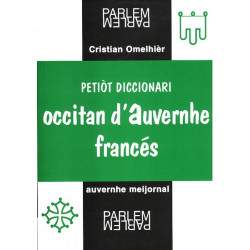 Christian Omelhier - Petit Dictionnaire Occitan d'Auvergne - Français