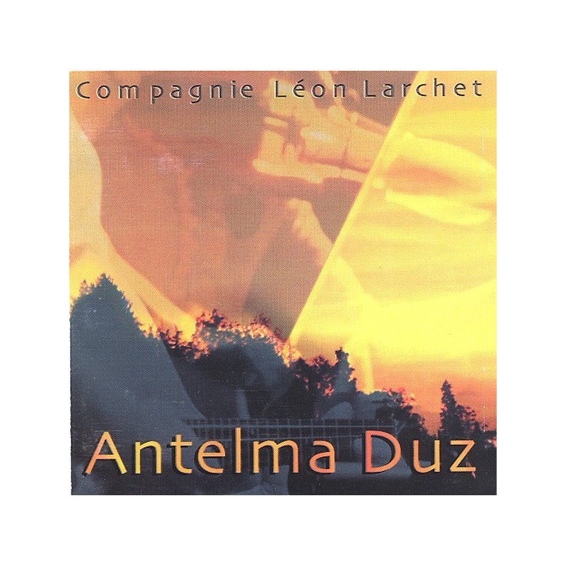 Cie. Léon Larchet - Antelma Duz