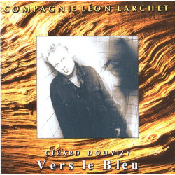 Cie. Léon Larchet - Vers le...