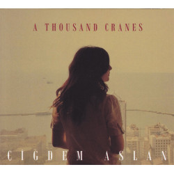 Çigdem Aslan - A thousand cranes