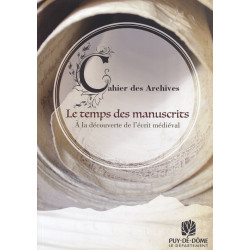 Corinne Dalle - Le temps des manuscrits : à la découverte de l'écrit médiéval