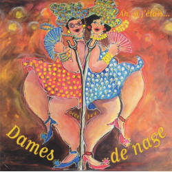 Ah si j'étais - Dames de nage - CD - Poitou & Vendée - Phonolithe