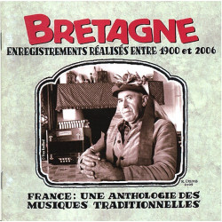 Une anthologie des musiques traditionnelles : Bretagne