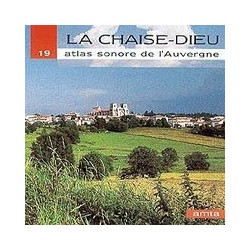 Divers - Atlas sonore d'Auvergne : La Chaise-Dieu