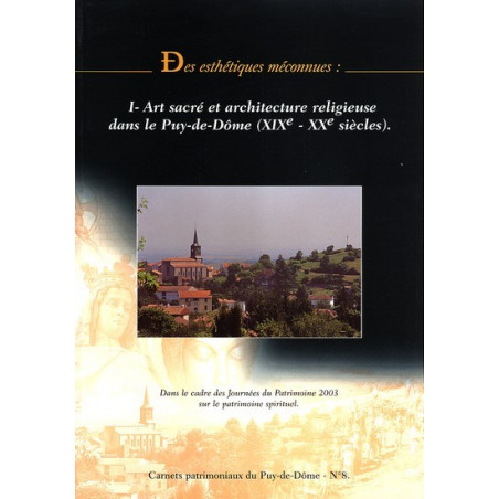Carnets Patrimoniaux du Puy-de-Dôme n°8 : Art Sacre et Architecture Religieuse