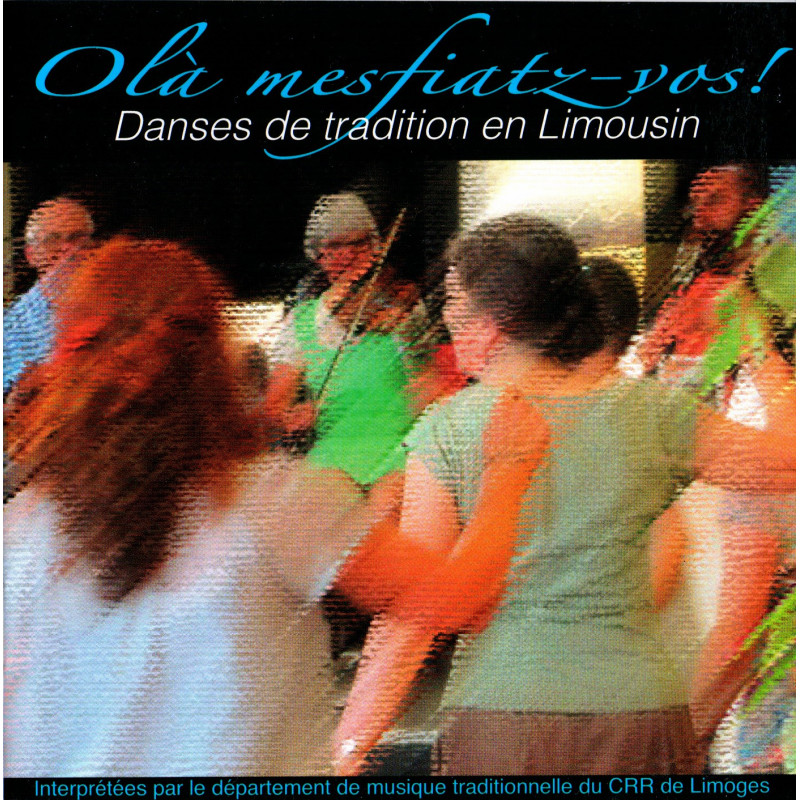 Olà mesfiatz vos - CD - Musique trad. du Limousin - Phonolithe