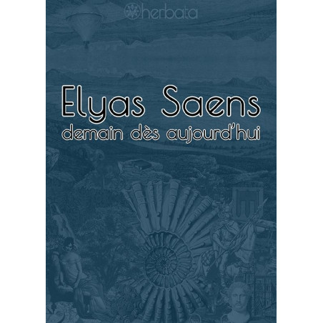 Elyas Saens - Demain dès aujourd'hui