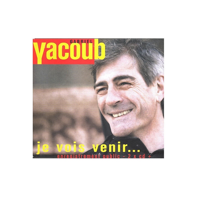 Gabriel Yacoub - Je vois venir