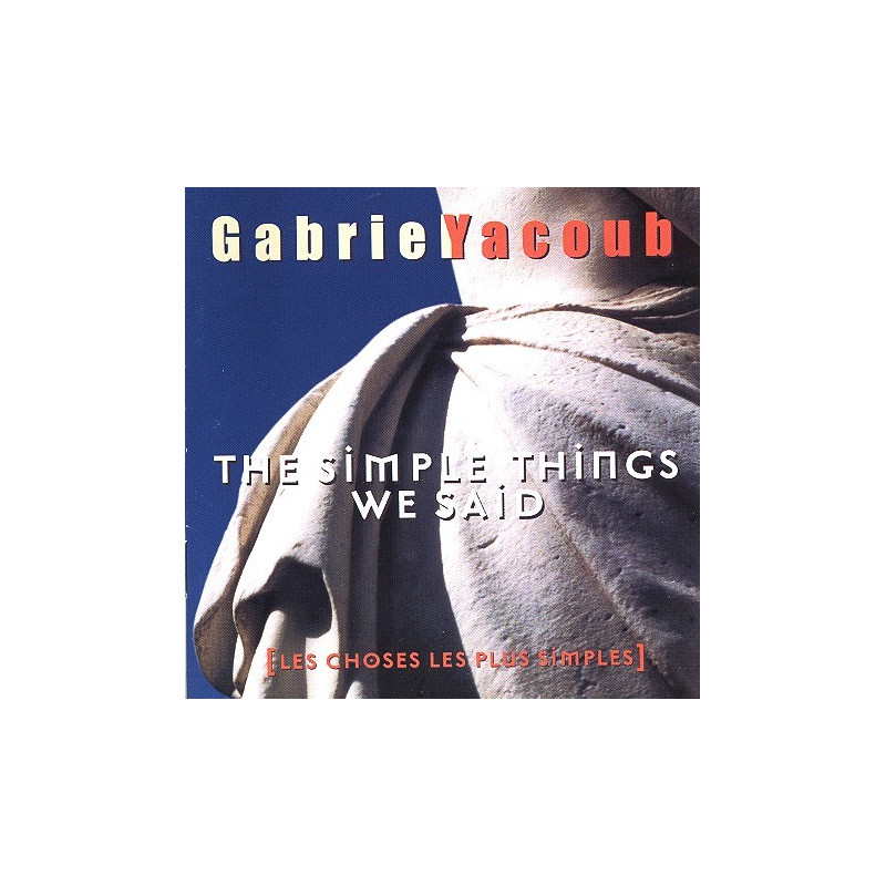 Gabriel Yacoub - The simple things we said