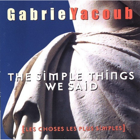 Gabriel Yacoub - The simple things we said