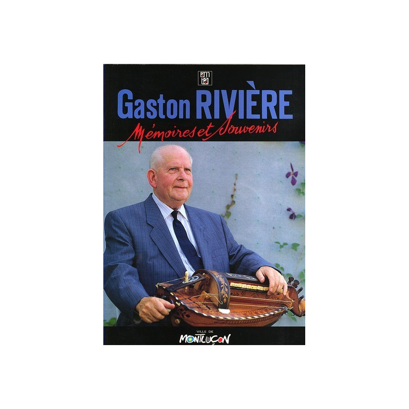 Gaston Riviere - Mémoires et souvenirs