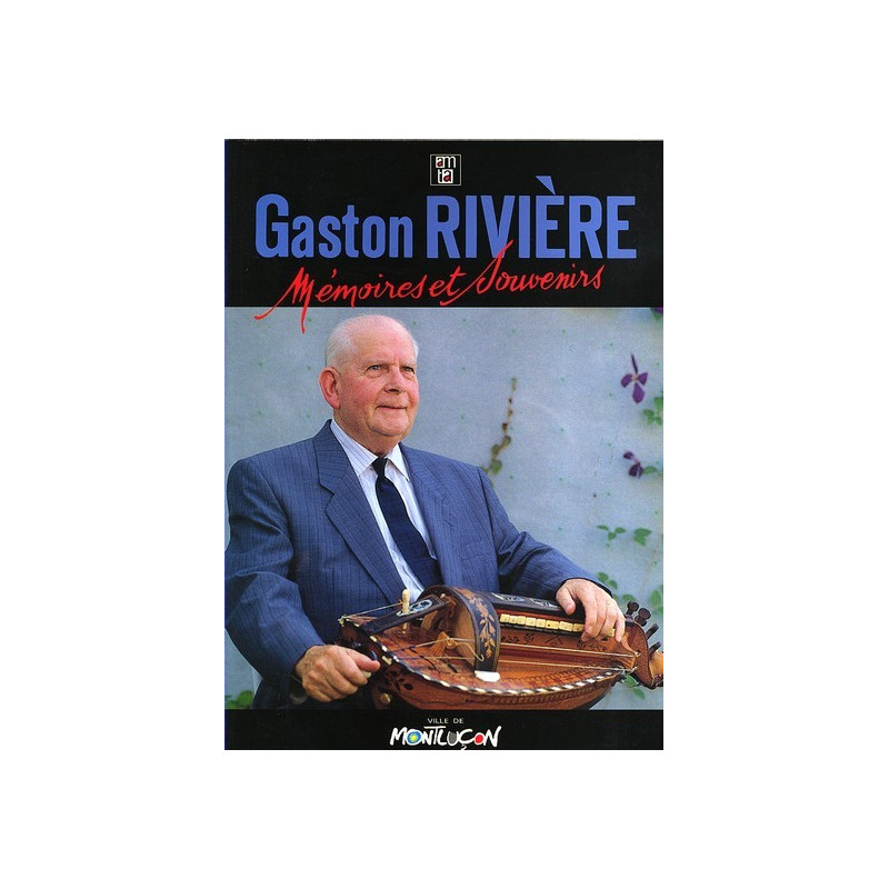 Gaston Rivière - Mémoires et souvenirs