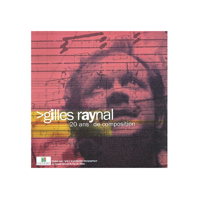 Gilles Raynal - 20 ans de compositions