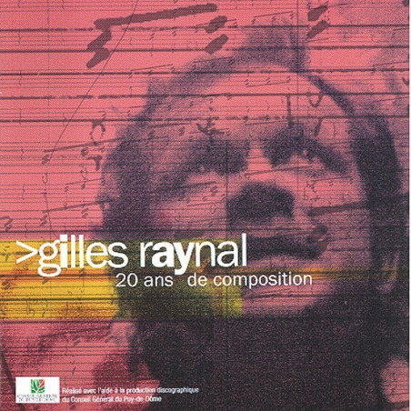 Gilles Raynal - 20 ans de compositions