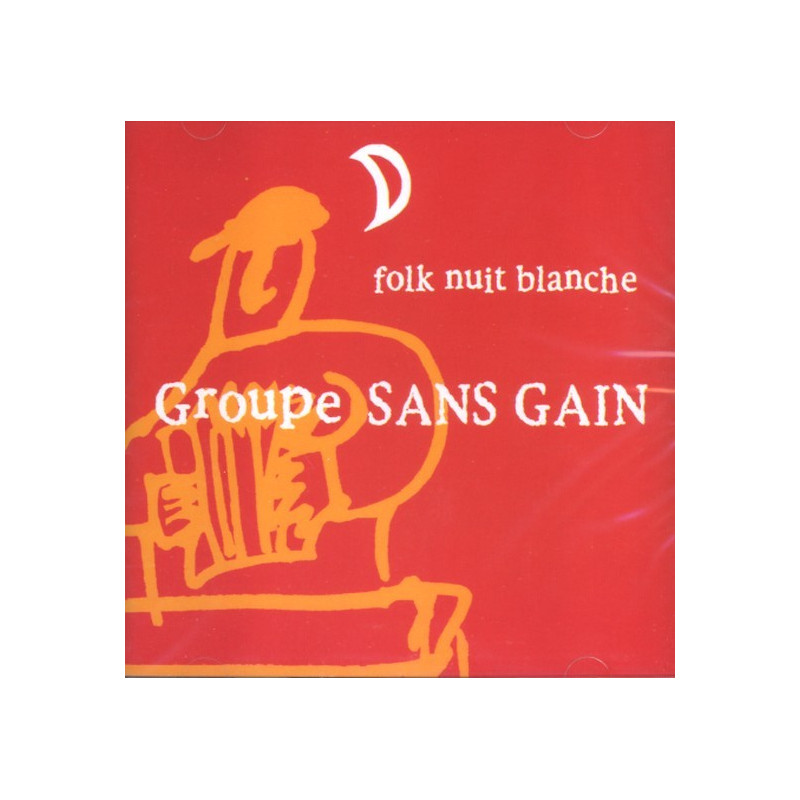 Groupe Sans Gain - Folk nuit blanche