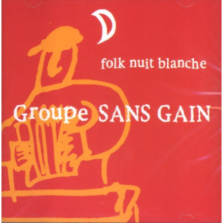 Groupe Sans Gain - Folk nuit blanche