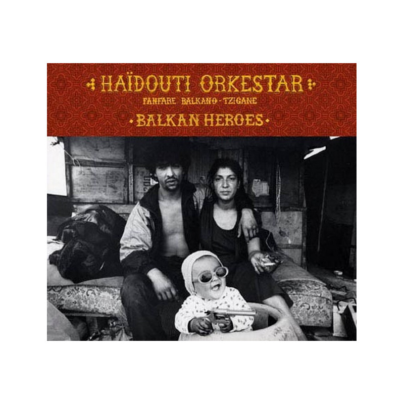 Haïdouti Orkestar - Balkan Heroes
