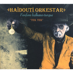 Haïdouti Orkestar - Tek tek