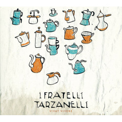 I Fratelli Tarzanelli - Viva vivere