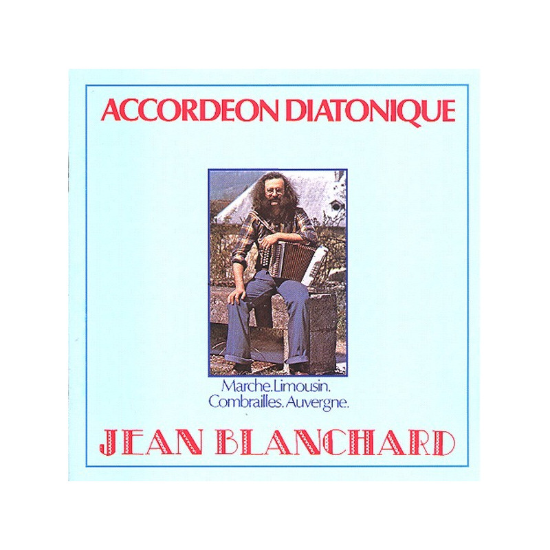 Accordéon diatonique - J. Blanchard - CD - Trad. Auvergne - Phonolithe