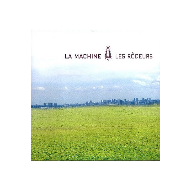 La Machine - Les rôdeurs