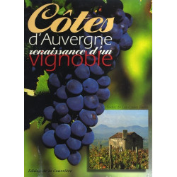 Pierre Luc-Olivier - Côtes d'Auvergne, renaissance d'un vignoble