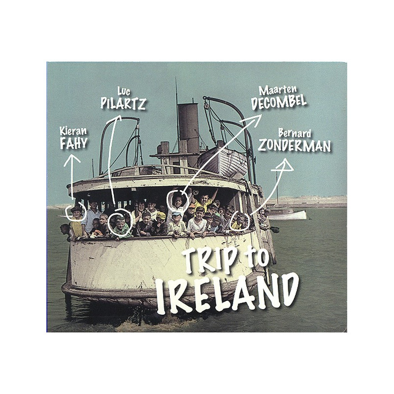 Pilartz | Decombel | Fahy | Zonderman - Trip to Ireland