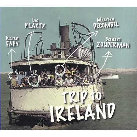 Pilartz | Decombel | Fahy | Zonderman - Trip to Ireland