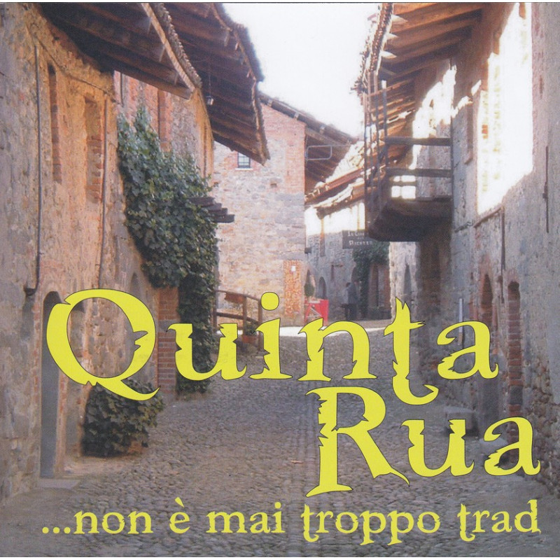 Quinta Rua - Non e mai troppo trad