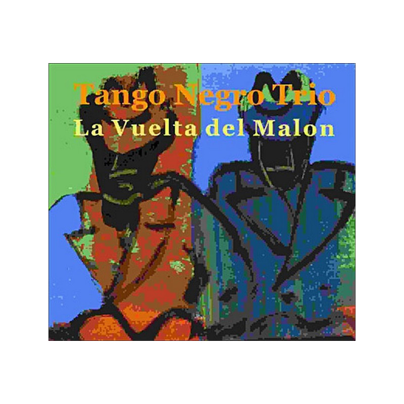 Tango Negro Trio - La vuelta del malon