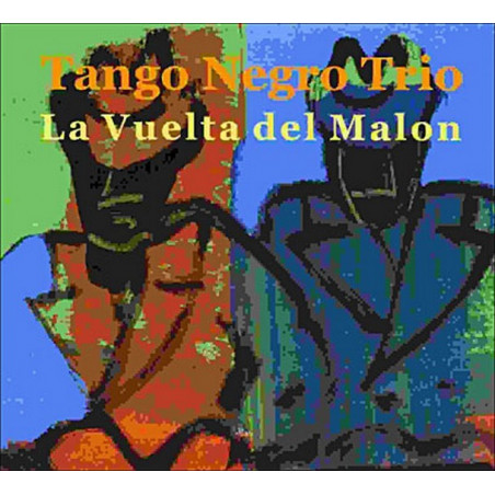 Tango Negro Trio - La vuelta del malon