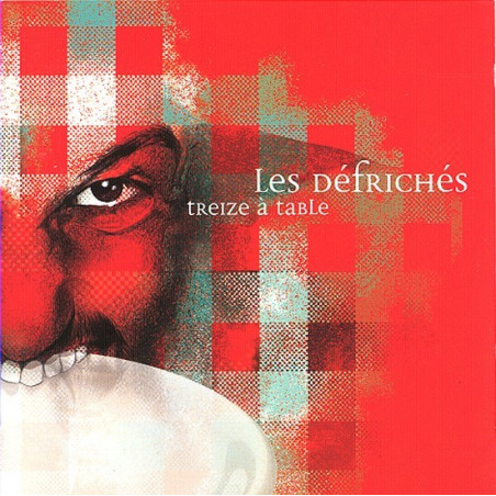 Les Défriches - Treize à table