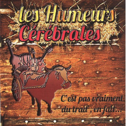 Les Humeurs Cérébrales - C'est pas vraiment du Trad. en fait...