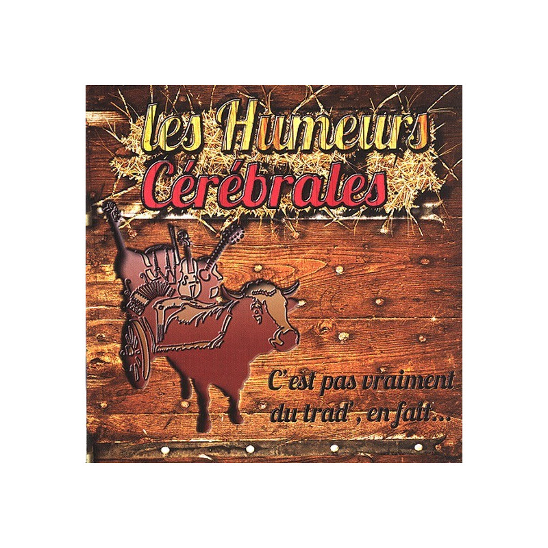 Les Humeurs Cérébrales - C'est pas vraiment du Trad. en fait...