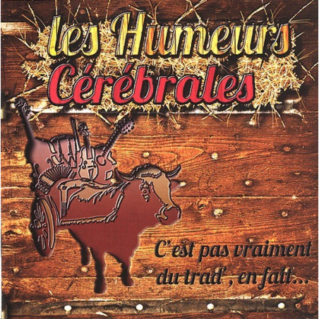 Les Humeurs Cérébrales - C'est pas vraiment du Trad. en fait...