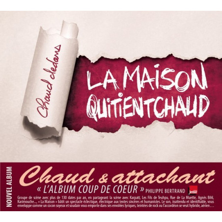 Maison Quitientchaud - Chaud dedans