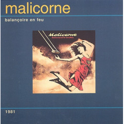 Malicorne - Balançoire en feu