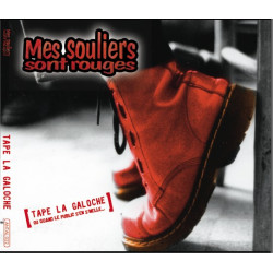 Mes Souliers Sont Rouges - Tape la galoche