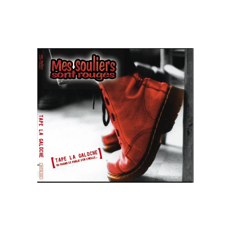 Mes Souliers Sont Rouges - Tape la galoche