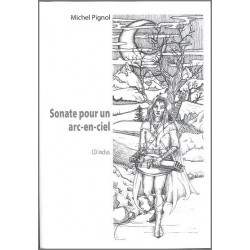 Michel Pignol - Sonate pour un arc-en-ciel