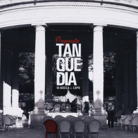 Orquesta Tanguedia - In bocca al lupo