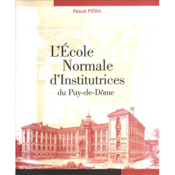 Pascal Piera - L'École normale d'institutrices du Puy-de-Dôme