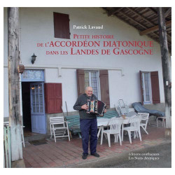 Patrick Lavaud - Petite histoire de l'accordéon diatonique dans les landes de gascogne