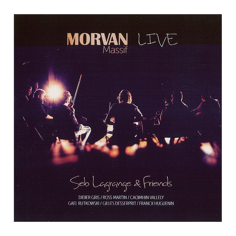 Séb Lagrange & Friends - Morvan Massif Live
